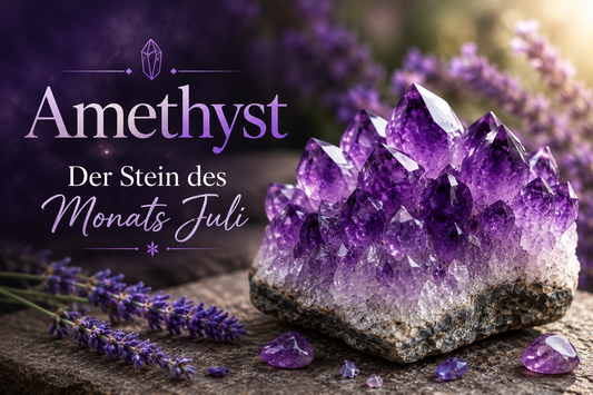 Amethyst – Der Stein des Monats Juli